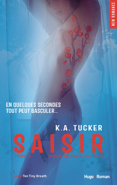 Kniha Saisir - tome 3 (Four seconds to lose) K.A. Tucker
