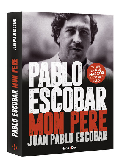 Kniha Pablo Escobar, mon père Juan Pablo Escobar