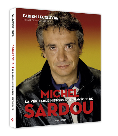 Carte La véritable histoire des chansons de Michel Sardou Fabien Lecoeuvre