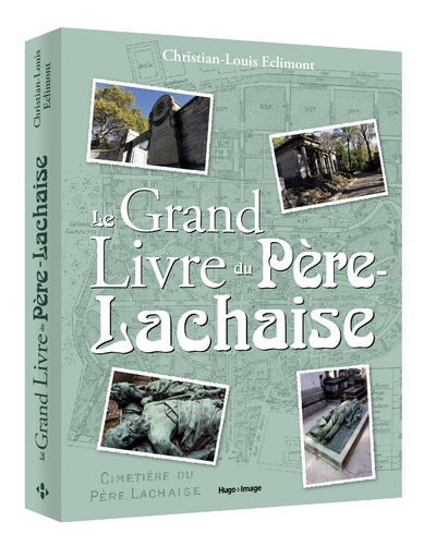 Kniha Le Grand Livre du Père-Lachaise Christian-Louis Eclimont