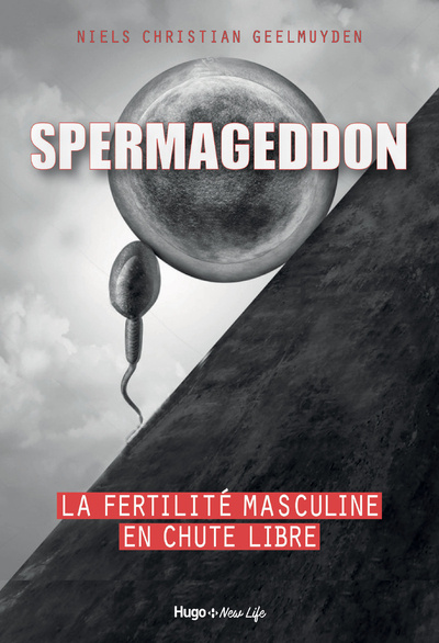 Kniha Spermageddon - La fertilité masculine en chute libre Niels Christian Geelmuyden