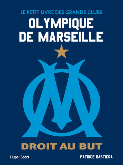 Carte Le petit livre des grands clubs - Olympique de Marseille Patrice Bastiera