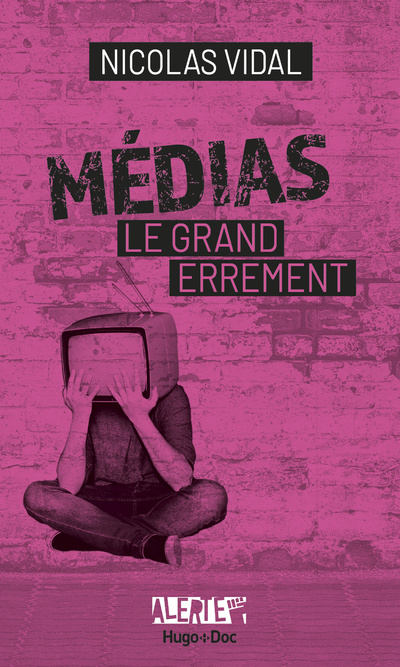 Kniha Médias, le grand errement Nicolas Vidal