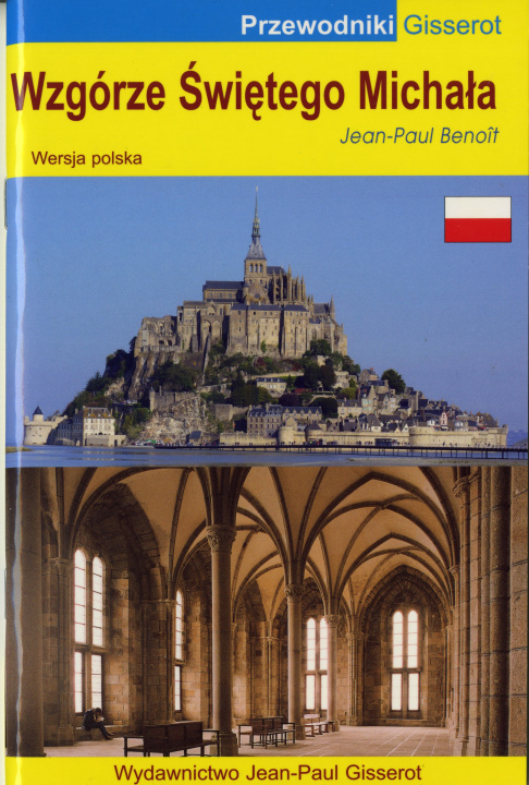Könyv Mont St Michel (le) Guide  -  Wersja polska BENOIT JEAN-PAUL