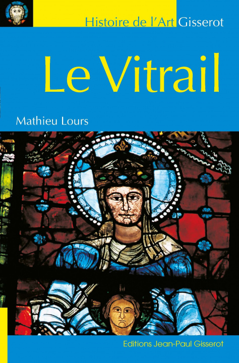 Kniha Le vitrail MATHIEU LOURS