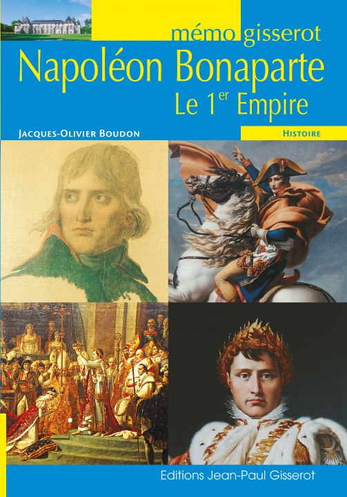 Kniha NAPOLEON BONAPARTE LE 1ER EMPIRE JACQUES OLIVIER BOUD