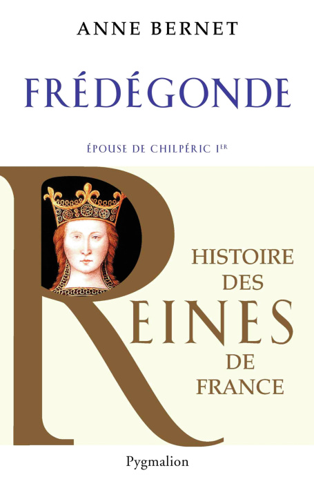Carte Histoire des reines de France - Frédégonde Bernet