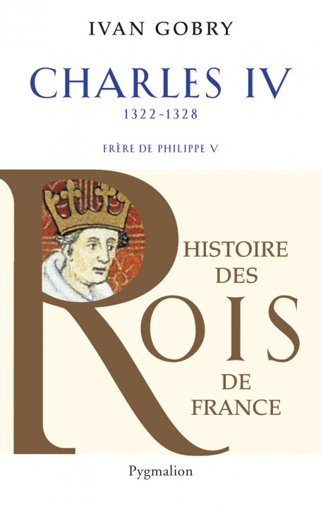 Kniha Histoire des Rois de France - Charles IV, 1322-1328 Gobry