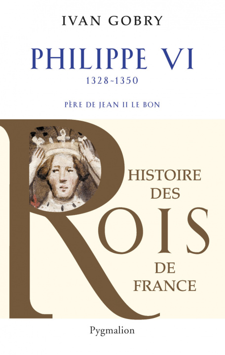 Kniha Histoire des Rois de France - Philippe VI, 1328-1350 Gobry