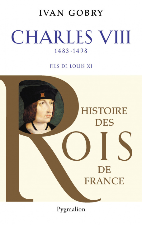 Kniha Histoire des Rois de France - Charles VIII, 1483-1498 Gobry
