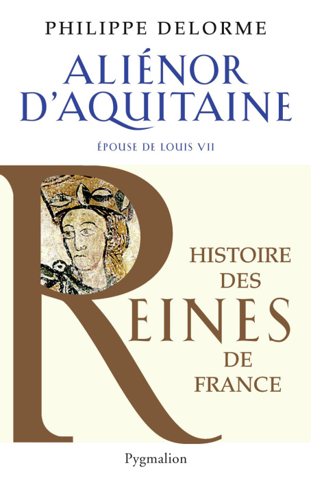 Buch Histoire des reines de France - Aliénor d'Aquitaine Delorme
