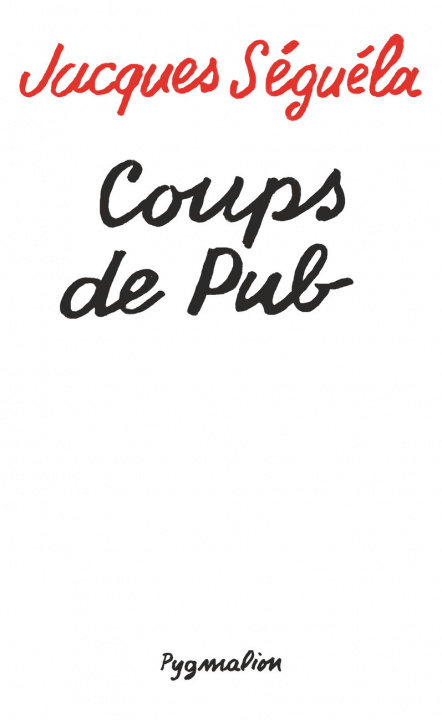 Knjiga Coups de pub Séguéla