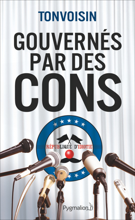 Knjiga Gouvernés par des cons Tonvoisin