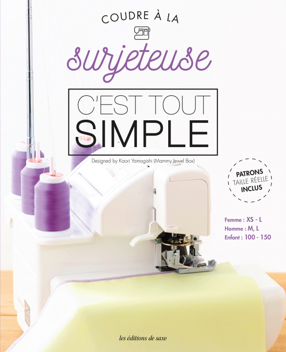 Knjiga Coudre à la surjeteuse, c'est tout simple Kaori Yamagishi