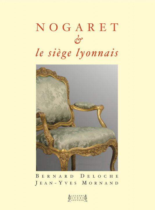 Kniha Nogaret & le siège lyonnais - XVIIIe-XXe siècles DELOCHE