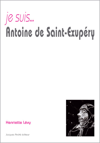 Kniha Je suis Antoine de Saint-Exupéry Lévy