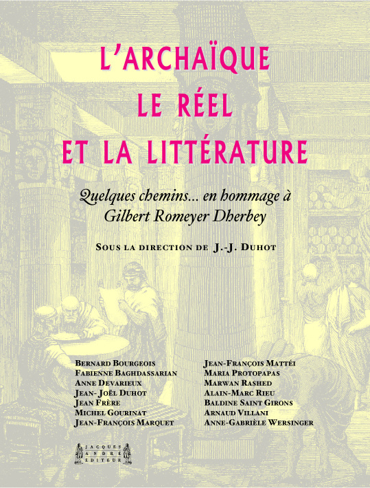 Knjiga L'archaïque, le réel & la littérature - quelques chemins en hommage à Gilbert Romeyer Dherbey collegium