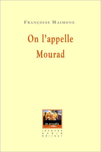Kniha On l'appelle Mourad Maimone