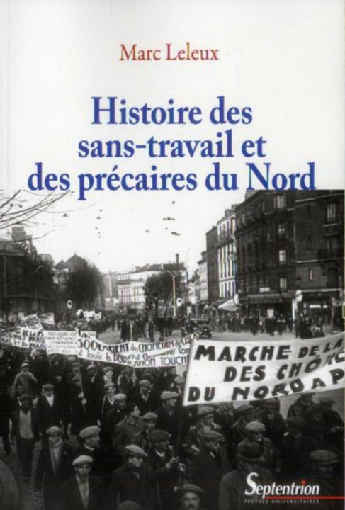 Kniha HISTOIRE DES SANS-TRAVAIL ET DES PRECAIRES DU NORD Leleux