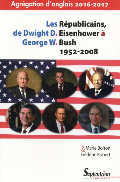 Knjiga Les Républicains, de Dwight D. Eisenhower à George W. Bush 1952-2008 Robert