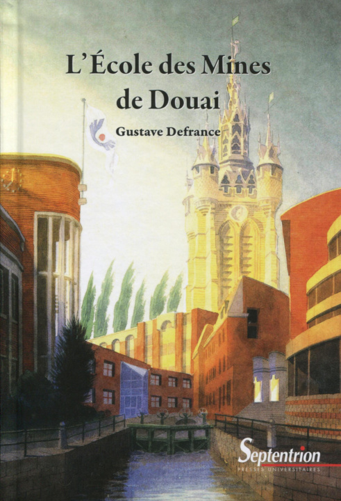Kniha L'école des mines de Douai - Relié Defrance