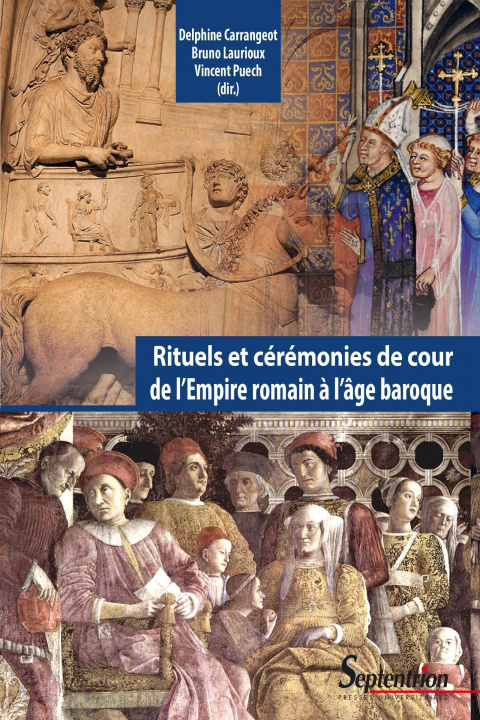 Carte Rituels et cérémonies de cour, de l'Empire romain à l'âge baroque Puech