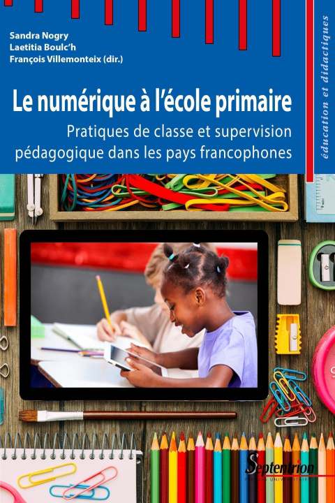 Knjiga Le numérique à l'école primaire Villemonteix