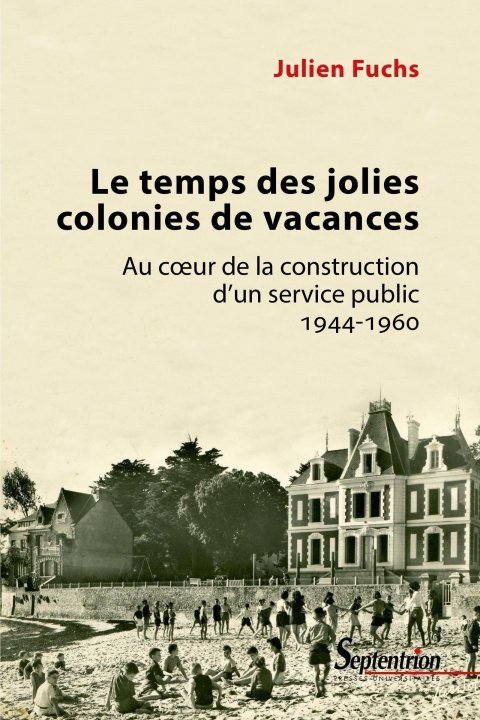 Knjiga Le temps des jolies colonies de vacances Fuchs