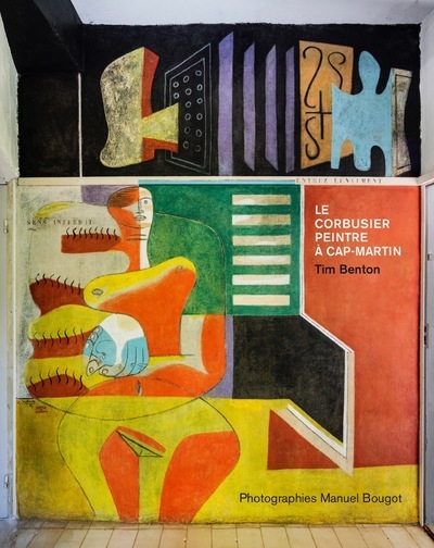 Kniha Le Corbusier, peintre à Cap-Martin Tim Benton