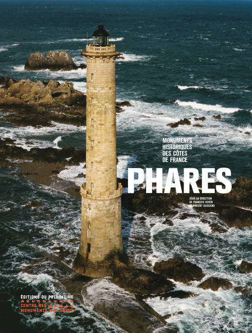 Knjiga Phares : Monuments historiques des côtes de France François Goven