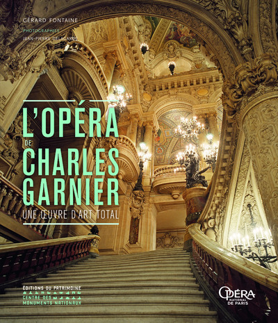 Książka L'Opéra de Charles Garnier - Une oeuvre d'art total Gérard Fontaine