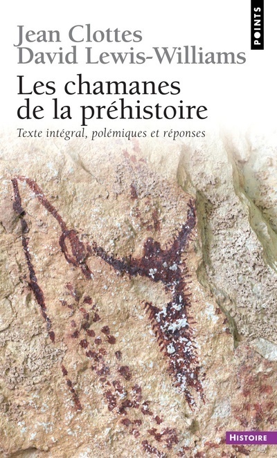 Carte Les Chamanes de la préhistoire. Transe et magie dans les grottes ornées. Texte intégral, polémique e Jean Clottes