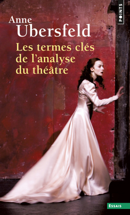 Book Les Termes clés de l'analyse du théâtre Anne Ubersfeld
