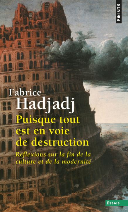 Kniha Puisque tout est en voie de destruction Fabrice Hadjadj