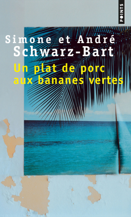 Kniha Un plat de porc aux bananes vertes (réédition) André Schwarz-Bart
