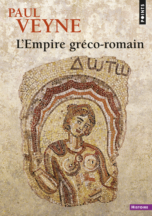 Kniha L'Empire gréco-romain ((réédition)) Paul Veyne