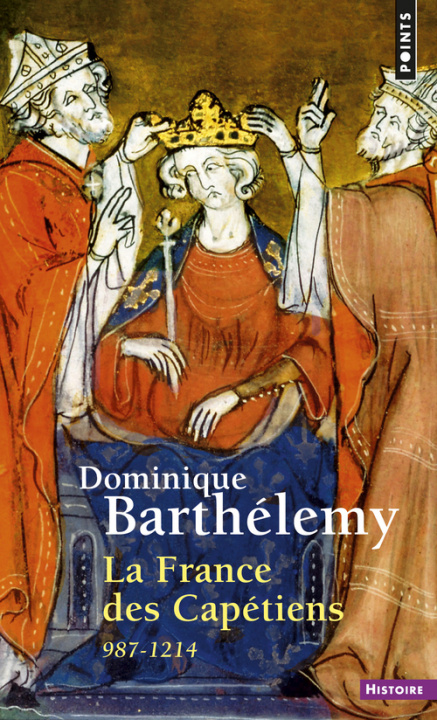 Kniha La France des Capétiens Barthélemy Dominique