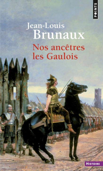 Carte Nos ancêtres les Gaulois ((Réédition)) Jean-Louis Brunaux