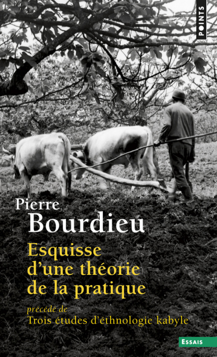 Könyv Esquisse d'une théorie de la pratique  ((Réédition)) Pierre Bourdieu