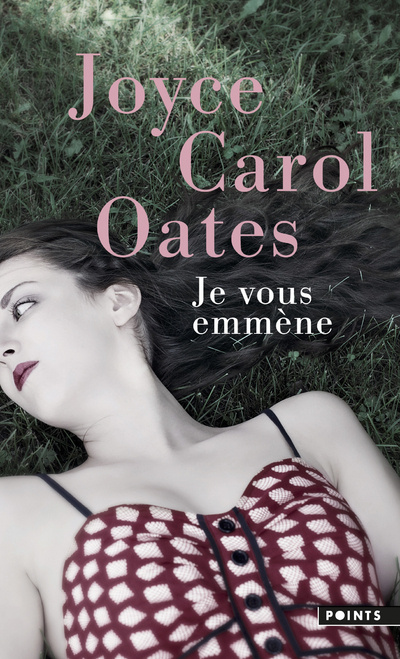 Knjiga Je vous emmène Joyce Carol Oates