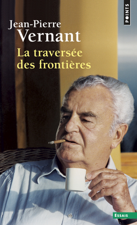 Livre La Traversée des frontières Jean-Pierre Vernant