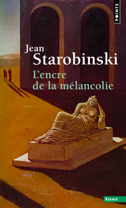 Kniha L'Encre de la mélancolie Jean Starobinski