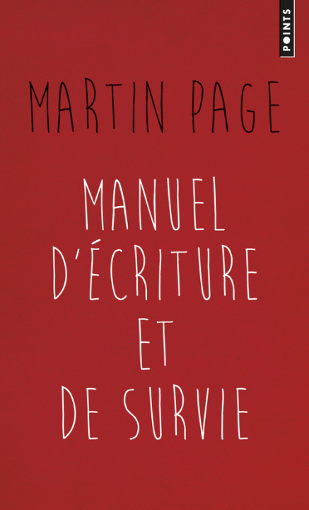 Kniha Manuel d'écriture et de survie Martin Page