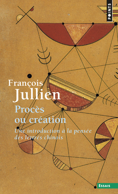 Kniha Procès ou création François Jullien