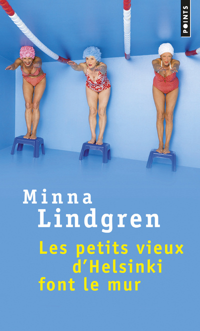 Kniha Les Petits Vieux d'Helsinki font le mur Minna Lindgren