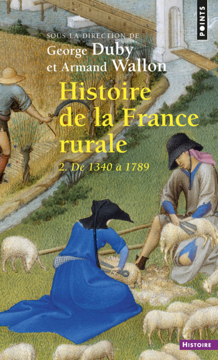 Könyv Histoire de la France rurale, tome 2  ((Réédition) T2) Georges Duby