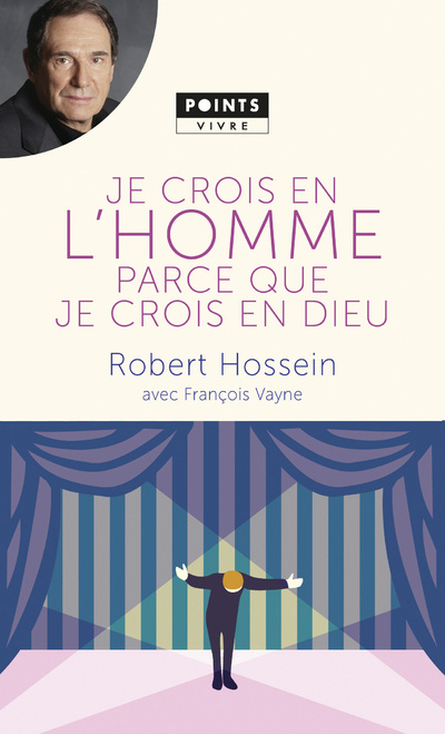 Kniha Je crois en l'homme parce que je crois en Dieu Robert Hossein
