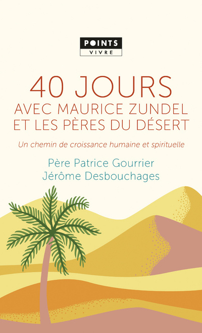 Книга 40 jours avec Maurice Zundel et les Pères du désert Patrice Gourrier