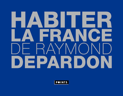 Könyv Habiter la France Raymond Depardon