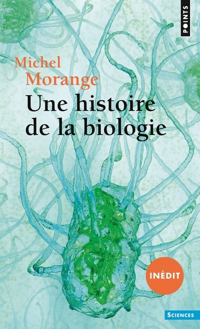 Knjiga Une histoire de la biologie  ((nouvelle édition)) Michel Morange